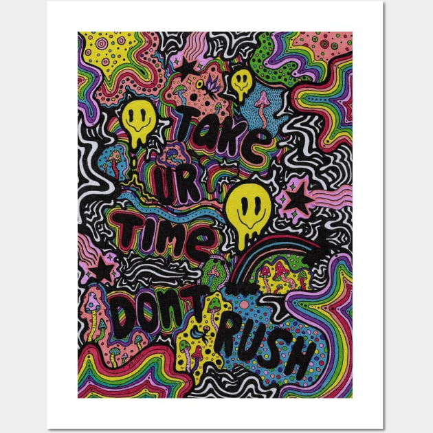 Take Ur Time, Don't Rush Wall Art by keithgreyart